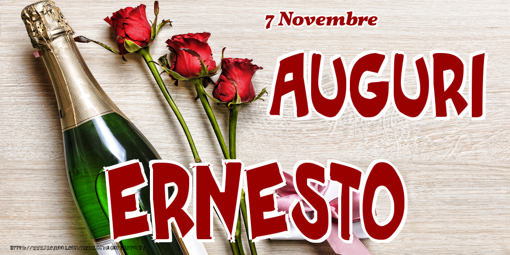 Cartoline di onomastico - Champagne & Fiori | 7 Novembre - Auguri Ernesto!