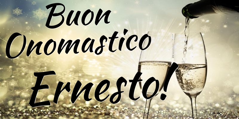 Cartoline di onomastico - Champagne | Buon Onomastico Ernesto