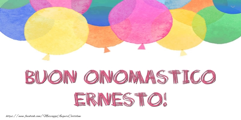 Cartoline di onomastico - Buon Onomastico Ernesto!