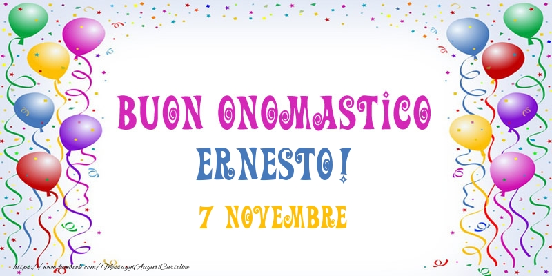 Cartoline di onomastico - Buon onomastico Ernesto! 7 Novembre