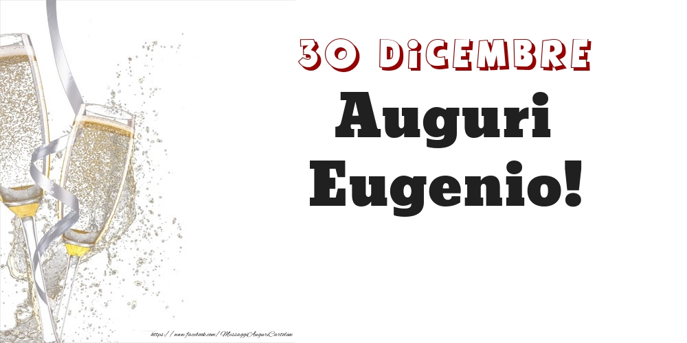 Cartoline di onomastico - Champagne | Auguri Eugenio! 30 Dicembre