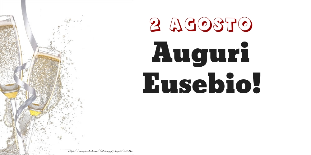 Cartoline di onomastico - Auguri Eusebio! 2 Agosto