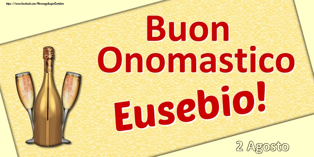 Cartoline di onomastico - Buon Onomastico Eusebio! - 2 Agosto