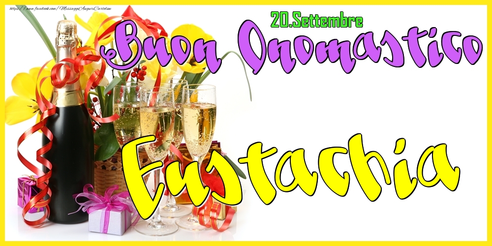Cartoline di onomastico - Champagne | 20.Settembre - Buon Onomastico Eustachia!