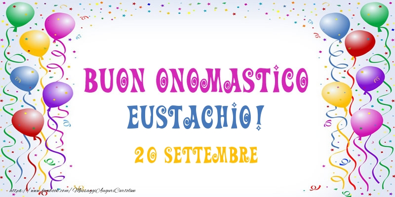 Cartoline di onomastico - Buon onomastico Eustachio! 20 Settembre