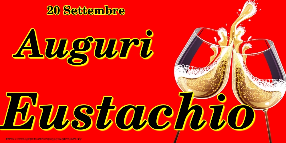 Cartoline di onomastico - Champagne | 20 Settembre - Auguri Eustachio!