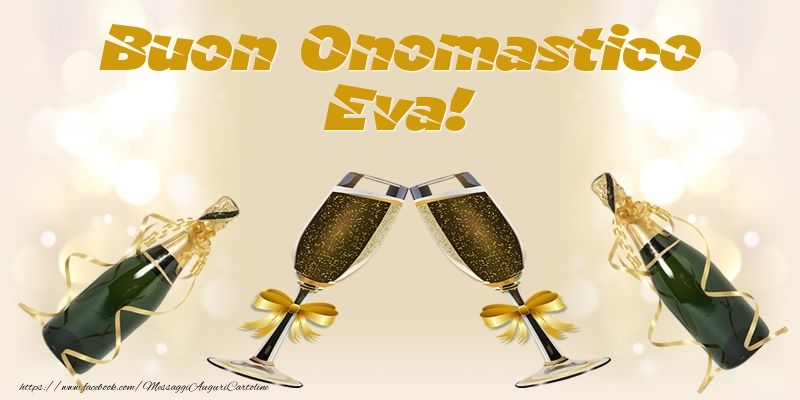Cartoline di onomastico - Champagne | Buon Onomastico Eva!
