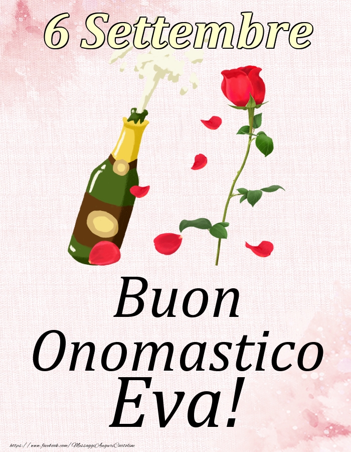 Cartoline di onomastico - Champagne & Rose | Buon Onomastico Eva! - 6 Settembre