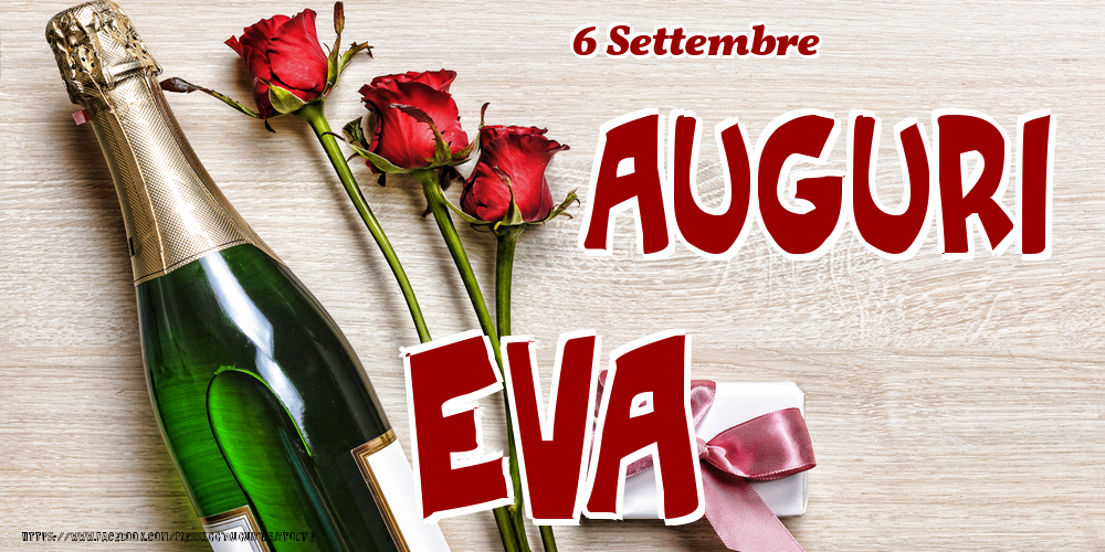 Cartoline di onomastico - Champagne & Fiori | 6 Settembre - Auguri Eva!