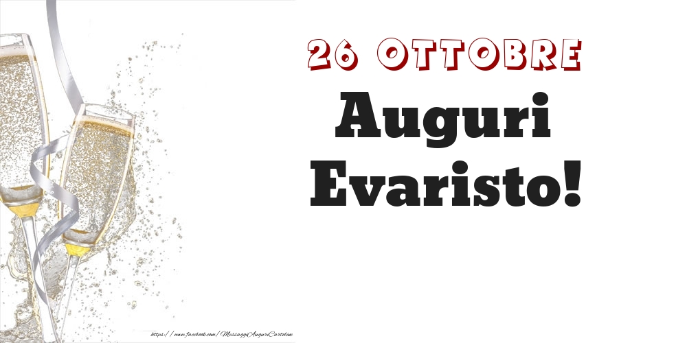 Cartoline di onomastico - Auguri Evaristo! 26 Ottobre