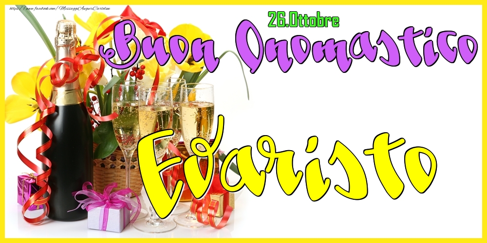 Cartoline di onomastico - Champagne | 26.Ottobre - Buon Onomastico Evaristo!