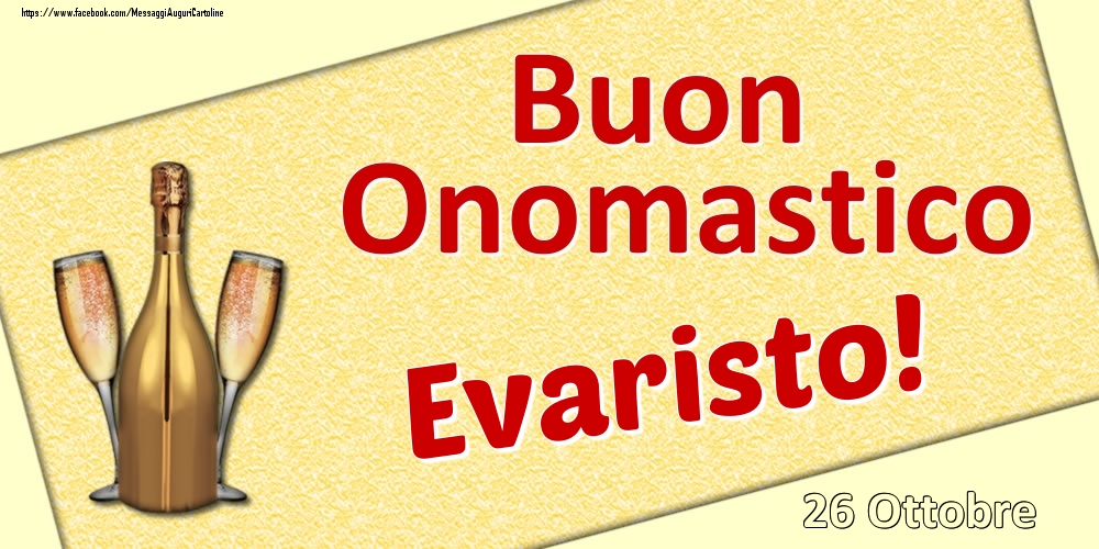 Cartoline di onomastico - Buon Onomastico Evaristo! - 26 Ottobre
