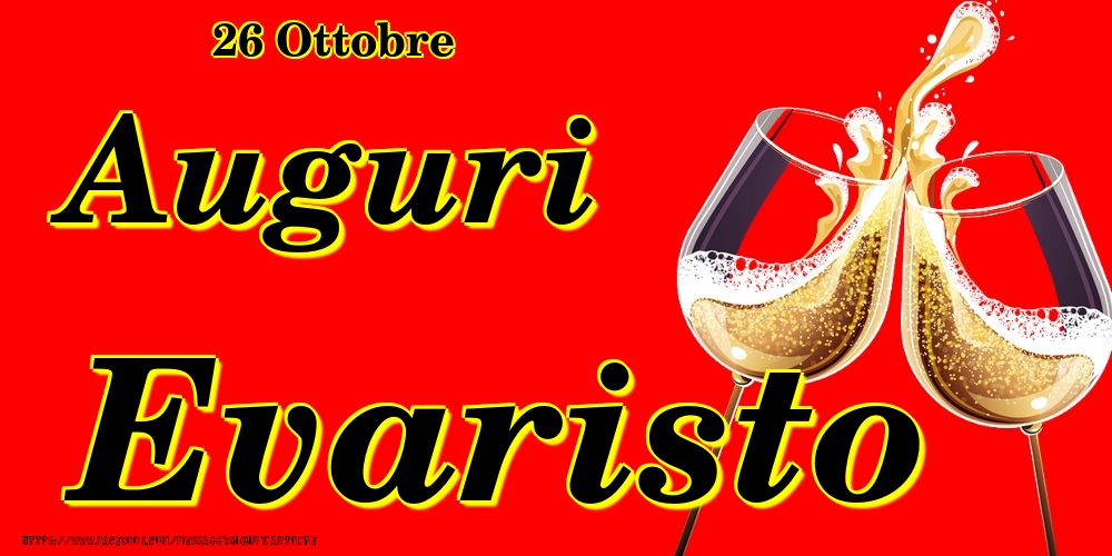 Cartoline di onomastico - Champagne | 26 Ottobre - Auguri Evaristo!