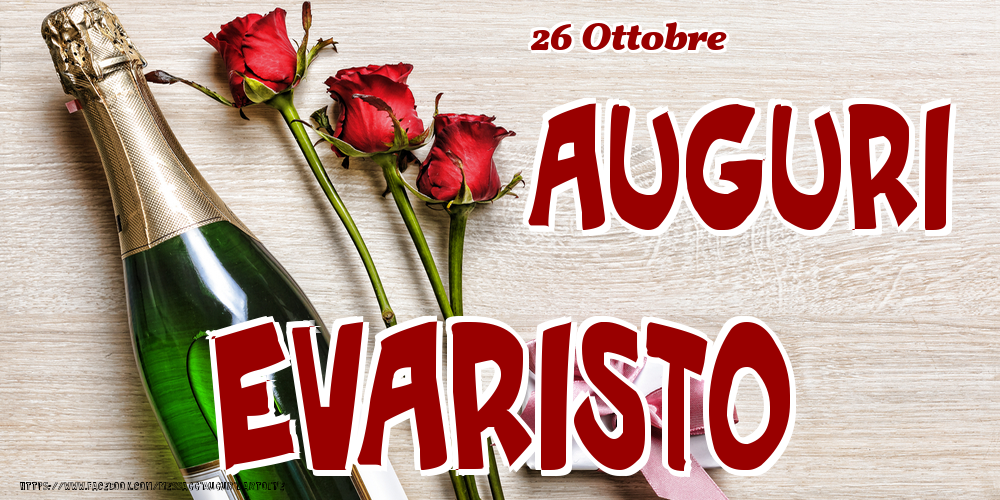 Cartoline di onomastico - 26 Ottobre - Auguri Evaristo!