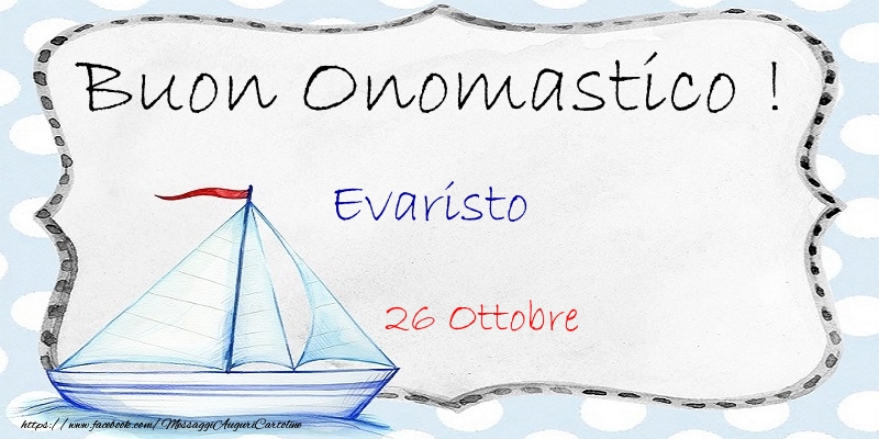  Cartoline di onomastico - Buon Onomastico  Evaristo! 26 Ottobre