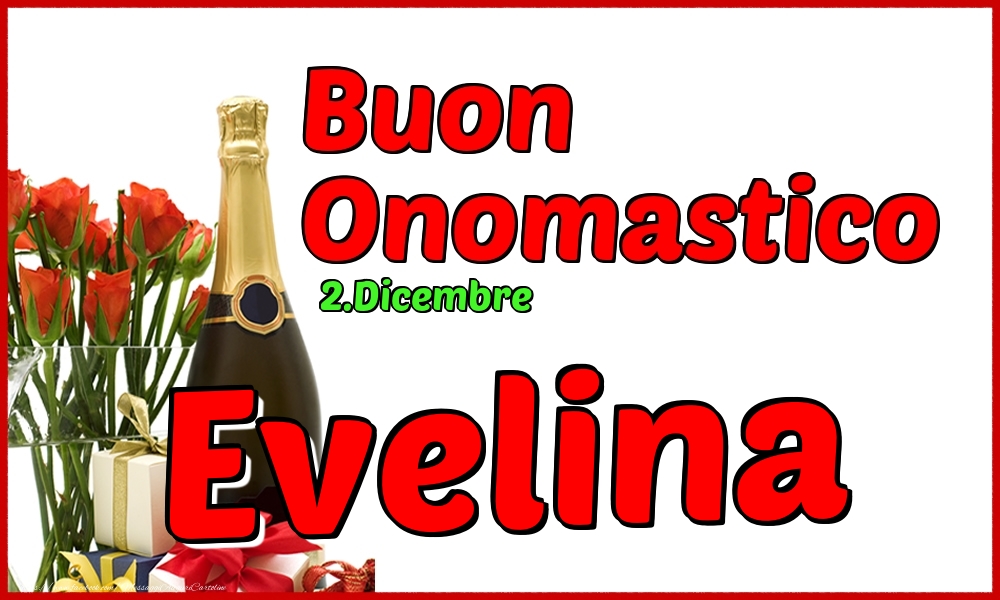 Cartoline di onomastico - Champagne | 2.Dicembre - Buon Onomastico Evelina!