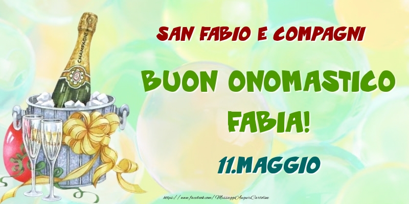 Cartoline di onomastico - San Fabio e compagni Buon Onomastico, Fabia! 11.Maggio