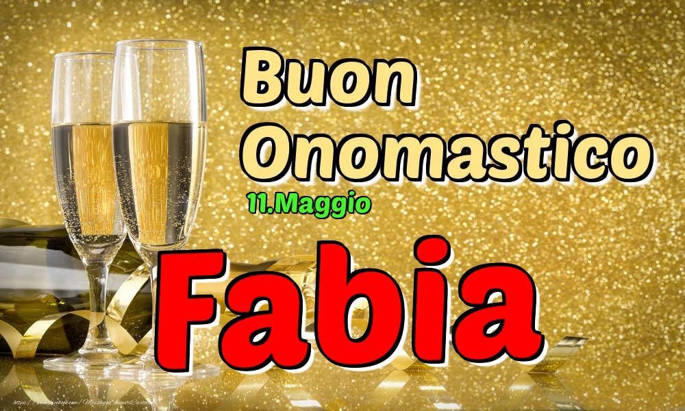 Cartoline di onomastico - Champagne | 11.Maggio - Buon Onomastico Fabia!