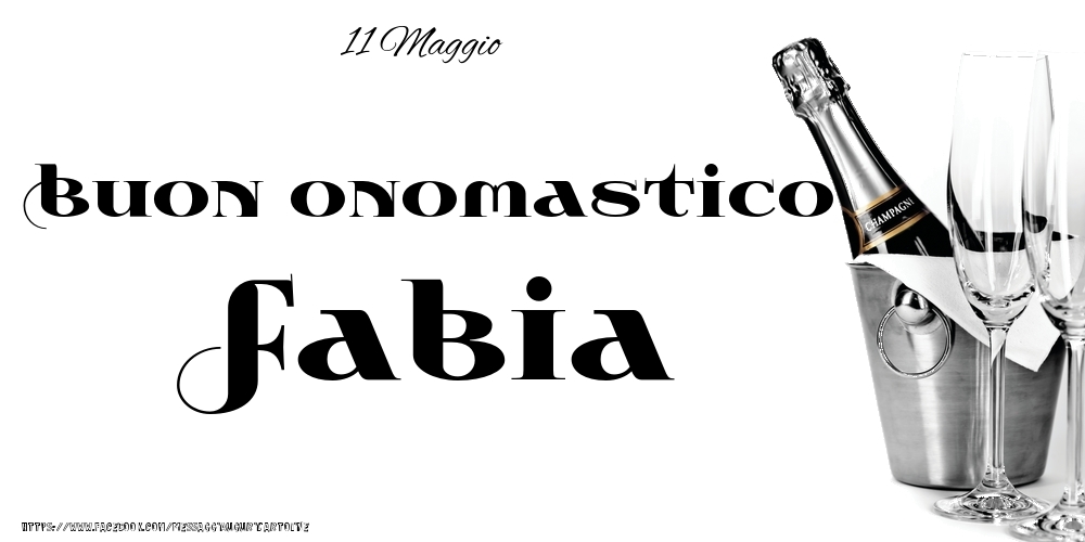 Cartoline di onomastico - 11 Maggio - Buon onomastico Fabia!