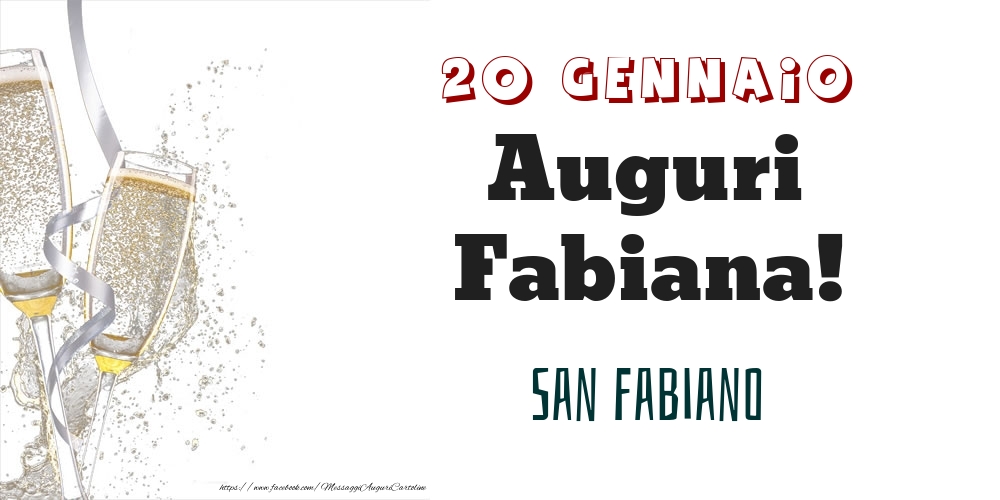 Cartoline di onomastico - Champagne | San Fabiano Auguri Fabiana! 20 Gennaio