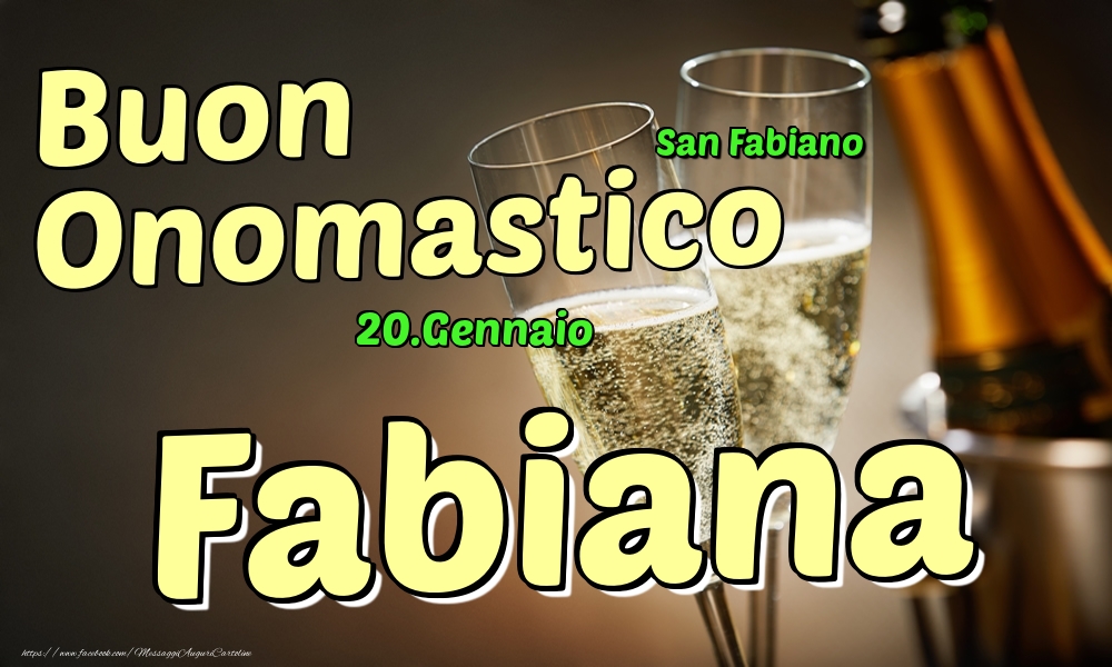 Cartoline di onomastico - Champagne | 20.Gennaio - Buon Onomastico Fabiana!