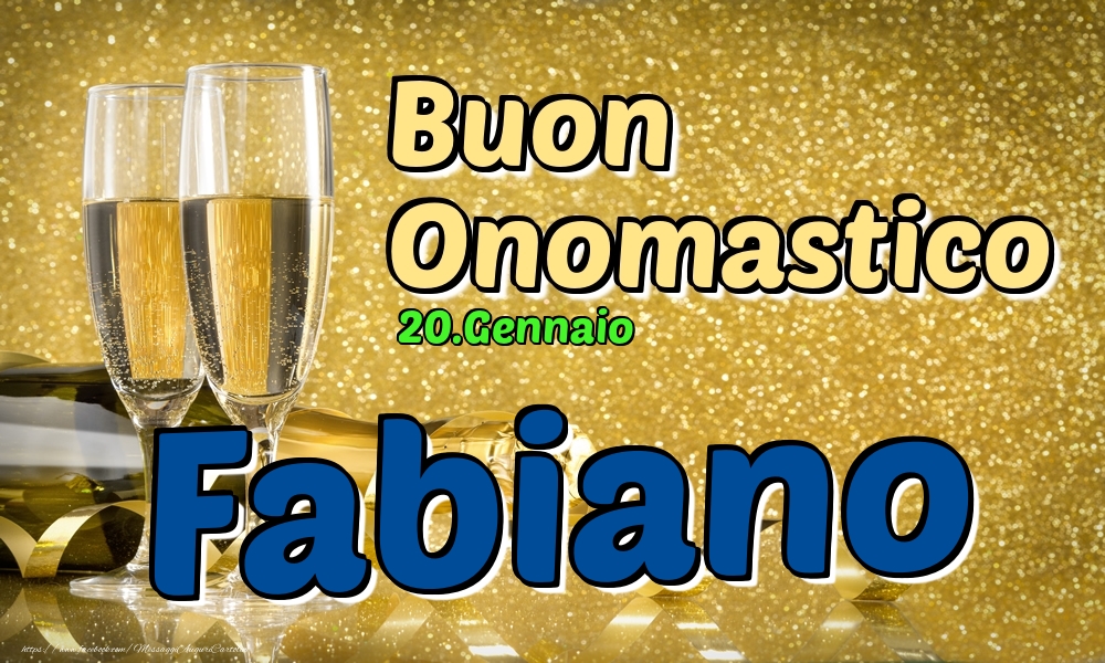 Cartoline di onomastico - 20.Gennaio - Buon Onomastico Fabiano!