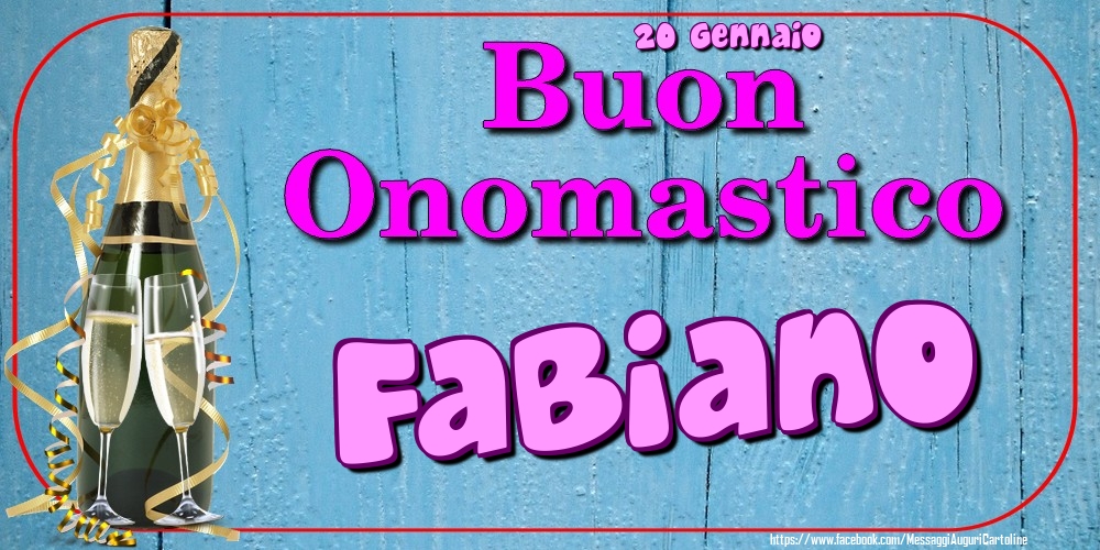 Cartoline di onomastico - 20 Gennaio - Buon Onomastico Fabiano!