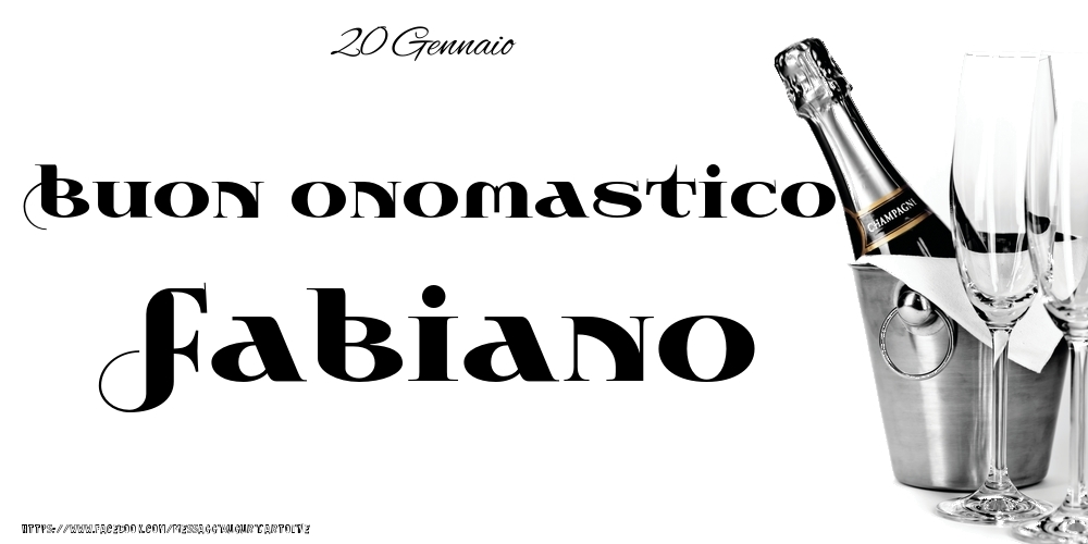 Cartoline di onomastico - Champagne | 20 Gennaio - Buon onomastico Fabiano!