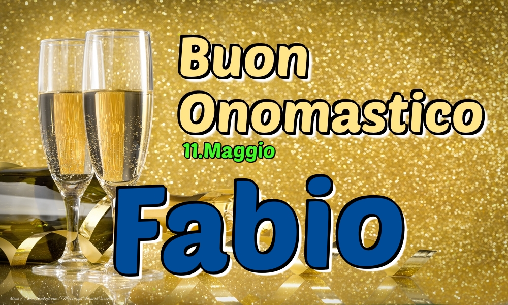 Cartoline di onomastico - Champagne | 11.Maggio - Buon Onomastico Fabio!