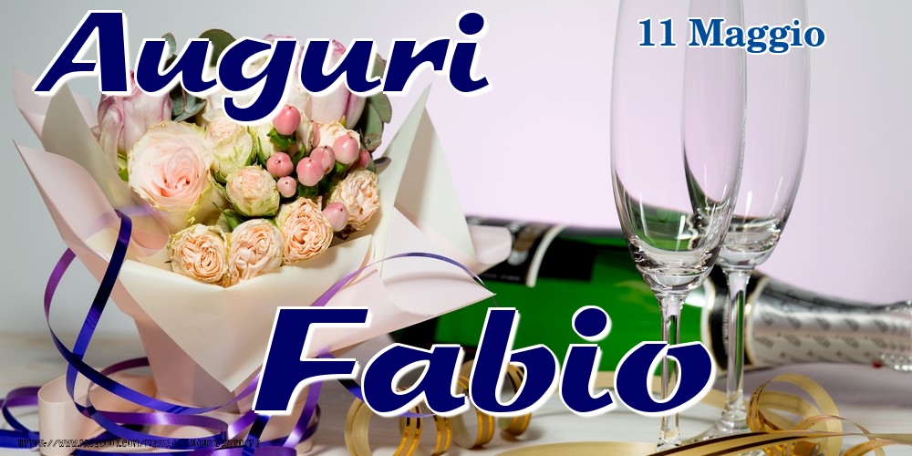 Cartoline di onomastico - Champagne & Fiori | 11 Maggio - Auguri Fabio!