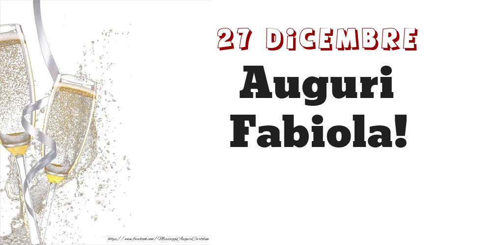 Cartoline di onomastico - Auguri Fabiola! 27 Dicembre