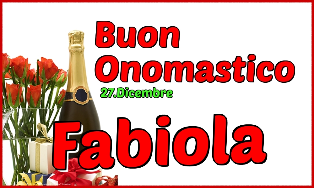 Cartoline di onomastico - Champagne | 27.Dicembre - Buon Onomastico Fabiola!