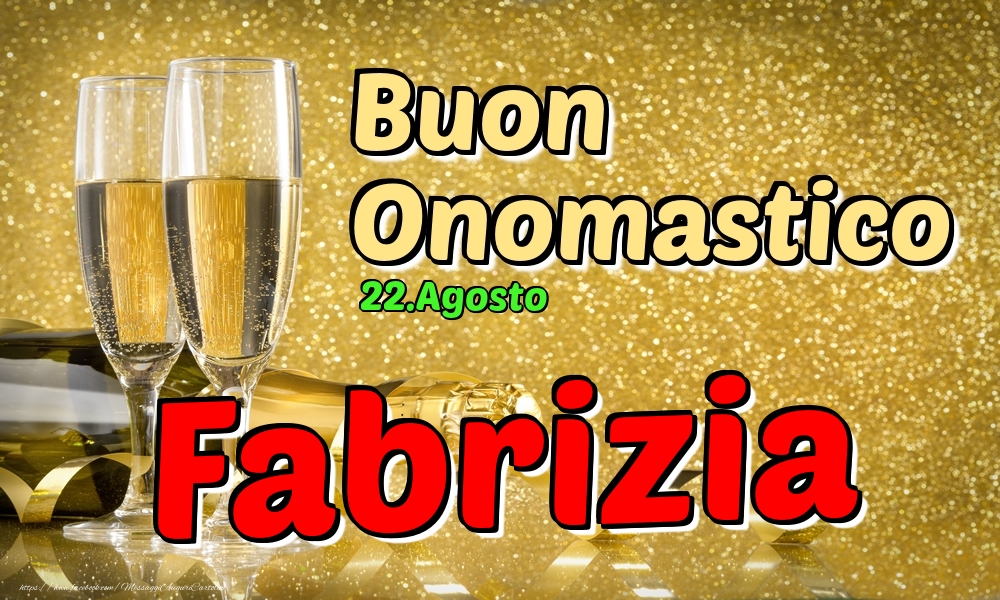 Cartoline di onomastico - Champagne | 22.Agosto - Buon Onomastico Fabrizia!
