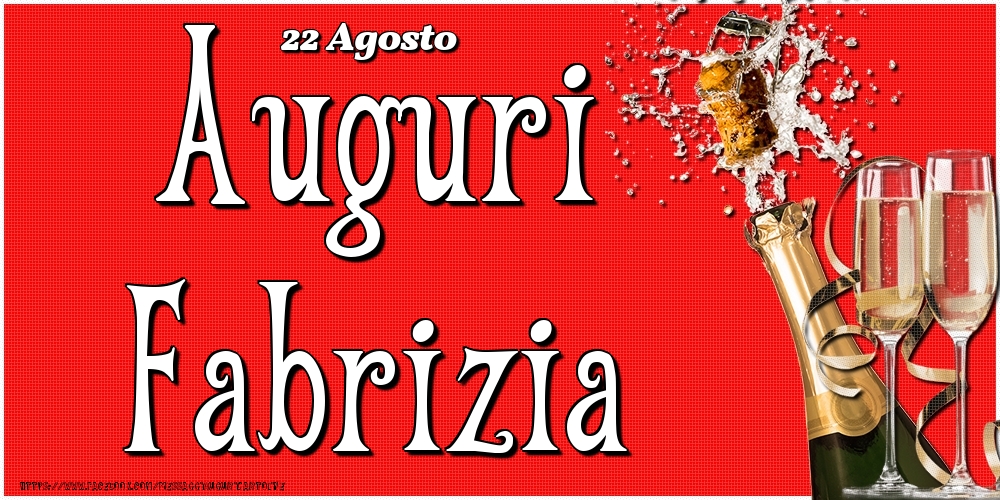 Cartoline di onomastico - Champagne | 22 Agosto - Auguri Fabrizia!