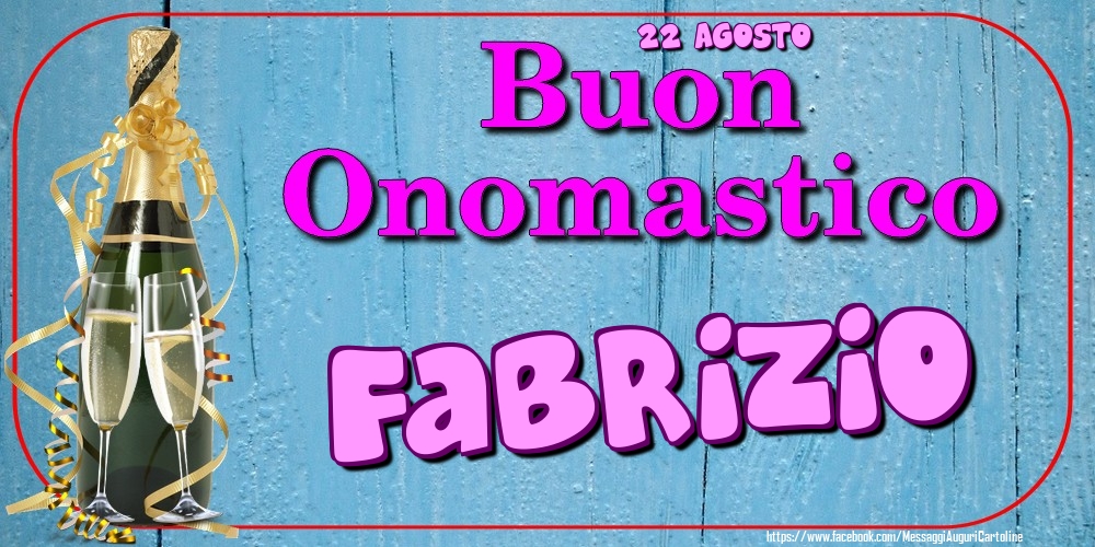 Cartoline di onomastico - 22 Agosto - Buon Onomastico Fabrizio!