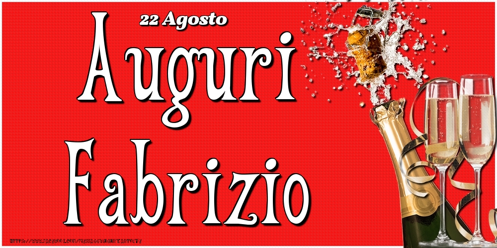 Cartoline di onomastico - Champagne | 22 Agosto - Auguri Fabrizio!