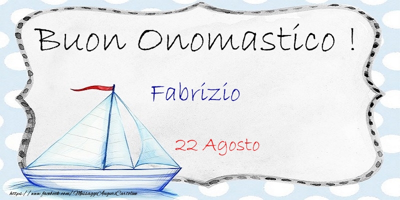 Cartoline di onomastico - Buon Onomastico  Fabrizio! 22 Agosto