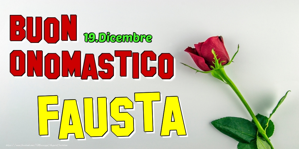 Cartoline di onomastico - Rose | 19.Dicembre - Buon Onomastico Fausta!