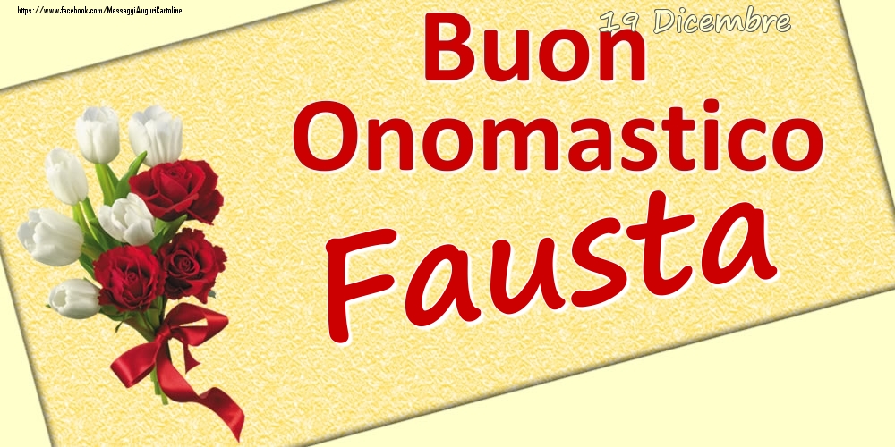 Cartoline di onomastico - 19 Dicembre: Buon Onomastico Fausta