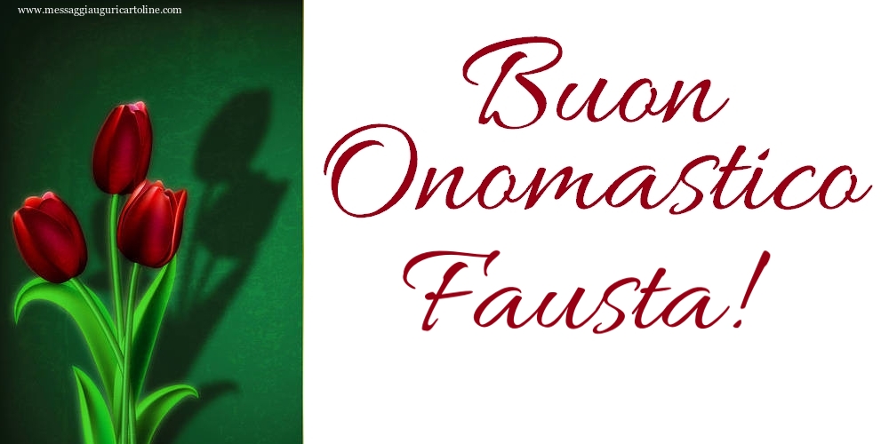 Cartoline di onomastico - Buon Onomastico Fausta!