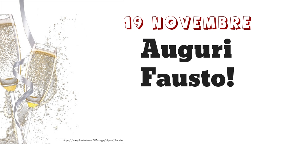Cartoline di onomastico - Champagne | Auguri Fausto! 19 Novembre