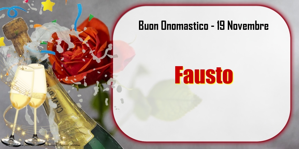 Cartoline di onomastico - Champagne | Buon Onomastico, Fausto! 19 Novembre