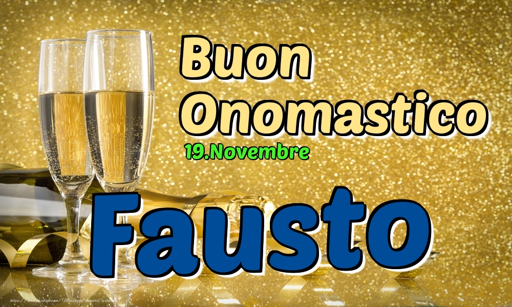 Cartoline di onomastico - 19.Novembre - Buon Onomastico Fausto!