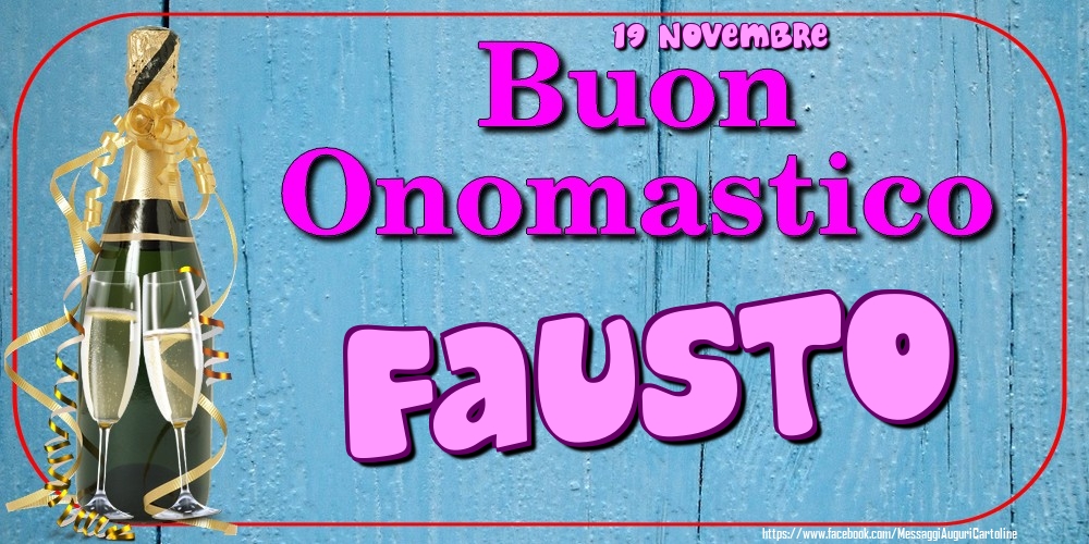 Cartoline di onomastico - Champagne | 19 Novembre - Buon Onomastico Fausto!