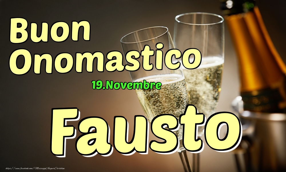 Cartoline di onomastico - 19.Novembre - Buon Onomastico Fausto!