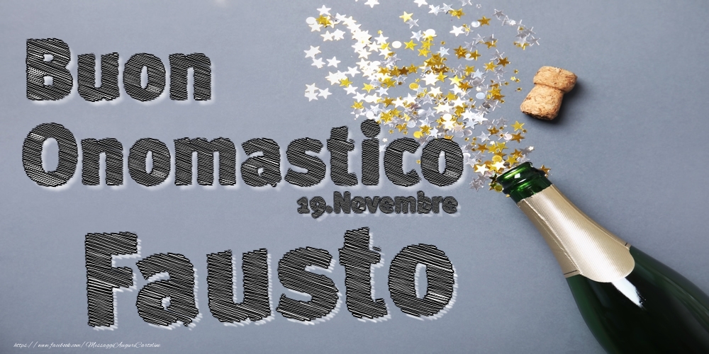 Cartoline di onomastico - Champagne | 19.Novembre - Buon Onomastico Fausto!