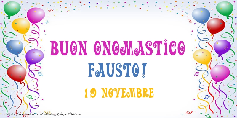 Cartoline di onomastico - Palloncini | Buon onomastico Fausto! 19 Novembre