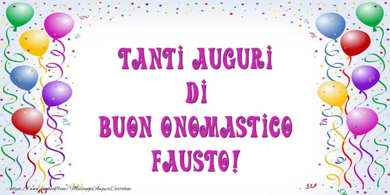 Cartoline di onomastico - Tanti Auguri di Buon Onomastico Fausto!