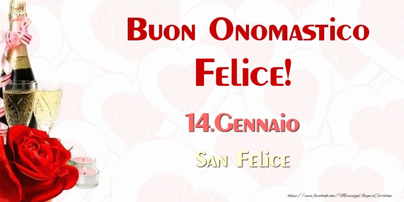Cartoline di onomastico - Champagne | Buon Onomastico Felice! 14.Gennaio San Felice