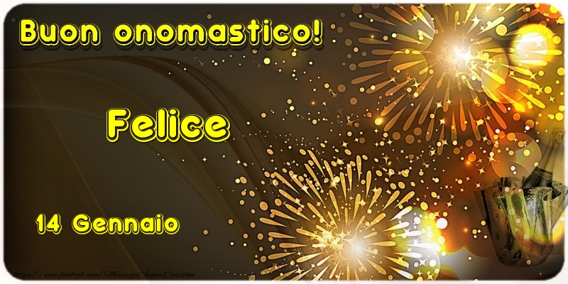 Cartoline di onomastico - Champagne | Buon Onomastico Felice! 14 Gennaio